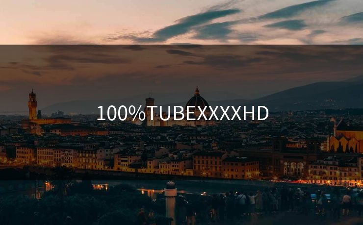 100%TUBEXXXXHD